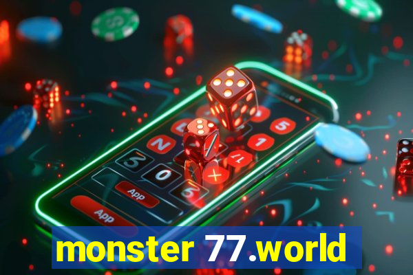 monster 77.world